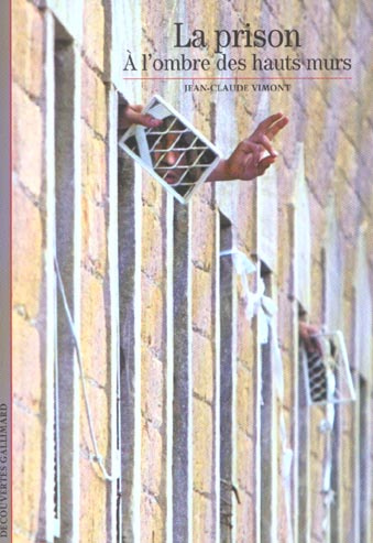 Emprunter La prison. A l'ombre des hauts murs livre