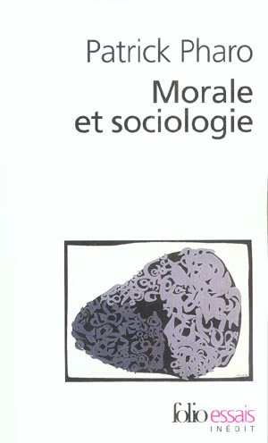 Emprunter Morale et sociologie. Le sens et les valeurs entre nature et culture livre