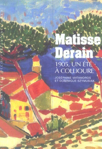 Emprunter Matisse Derain 1905, un été à Collioure livre