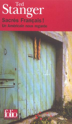 Emprunter Sacrés Français ! Un Américain nous regarde livre