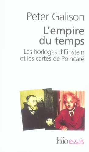 Emprunter L'empire du temps. Les horloges d'Einstein et les cartes de Poincaré livre
