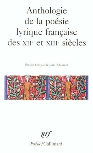 Emprunter Anthologie de la poésie lyrique des XIIème et XIIIème siècles livre