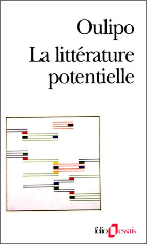 Emprunter La Littérature potentielle. Créations, re-créations, récréations livre