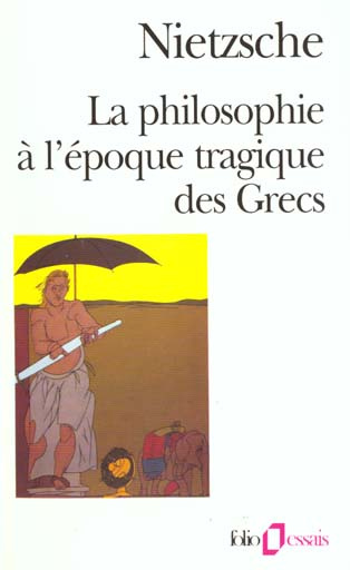 Emprunter La Philosophie à l'époque tragique des Grecs. (suivi de) Sur l'avenir de nos établissements d'enseig livre
