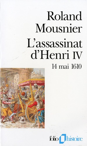 Emprunter L'assassinat d'Henri IV. 14 mai 1610 livre