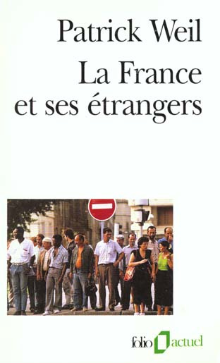 Emprunter LA FRANCE ET SES ETRANGERS. L'aventure d'une politique de l'immigration de 1938 à nos jours livre