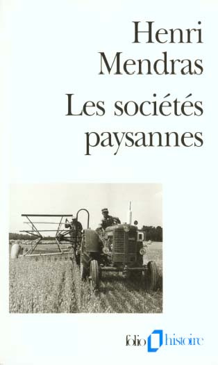 Emprunter LES SOCIETES PAYSANNES. Eléments pour une théorie de la paysannerie livre
