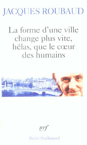 Emprunter La forme d'une ville change plus vite, hélas, que le coeur des humains. Cent cinquante poèmes 1991-1 livre