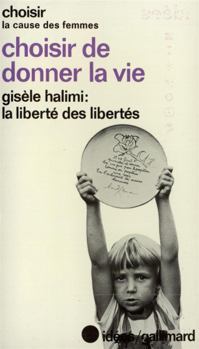 Emprunter Choisir de donner la vie. La liberté des libertés par G Halimi livre