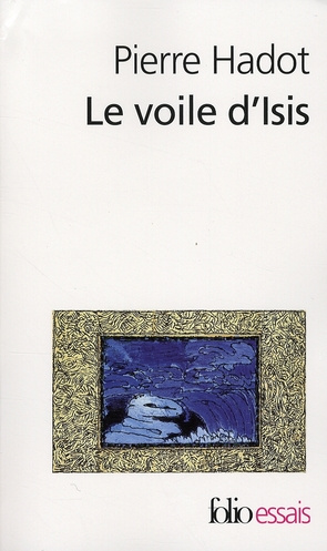 Emprunter Le voile d'Isis. Essai sur l'histoire de l'idée de Nature livre