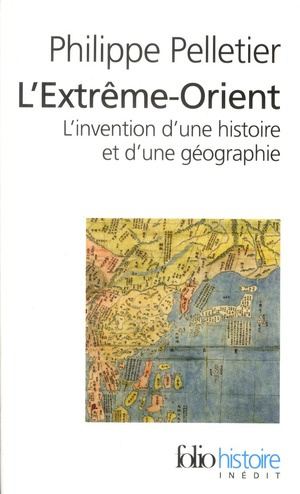 Emprunter L'Extrême-Orient. L'invention d'une histoire et d'une géographie livre