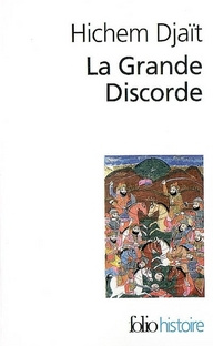 Emprunter La Grande Discorde. Religion et politique dans l'Islam des origines livre