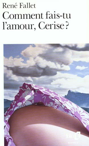 Emprunter Comment fais-tu l'amour, Cerise? livre