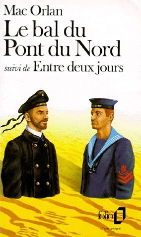 Emprunter Le Bal du pont du Nord. (suivi de) Entre deux jours. La nuit de Zeebrugge livre