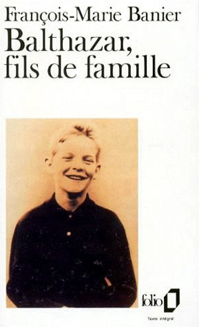 Emprunter Balthazar, fils de famille livre