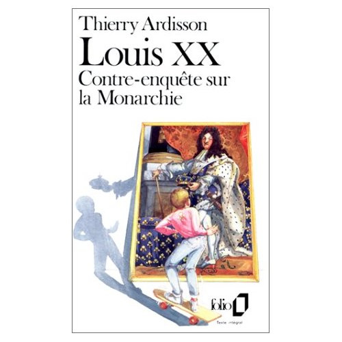 Emprunter Louis XX. Contre-enquête sur la monarchie livre