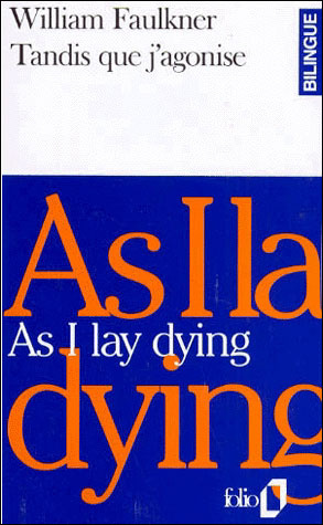 Emprunter TANDIS QUE J'AGONISE : AS I LAY DYING. Bilingue anglais/français livre