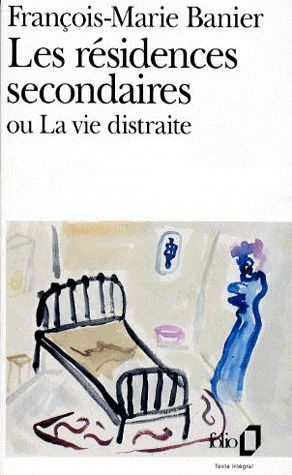 Emprunter Les résidences secondaires ou La vie distraite livre