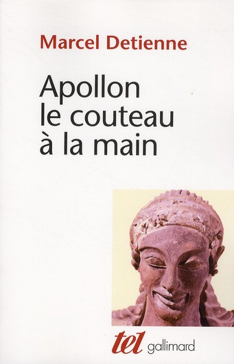 Emprunter Apollon le couteau à la main. Une approche expérimentale du polythéisme grec livre