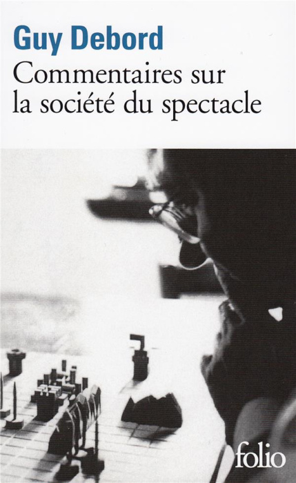 Emprunter Commentaires sur La société du spectacle, 1988. Suivi de Préface à la quatrième édition italienne de livre