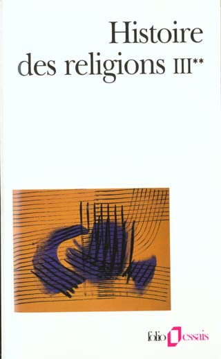 Emprunter Histoire des religions. Tome 3, Les religions constituées en Asie et leurs contre-courants, Les reli livre