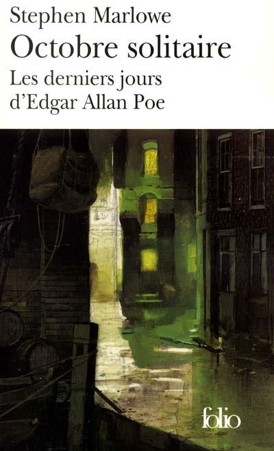 Emprunter Octobre solitaire. Les derniers jours d'Edgar Allan Poe livre
