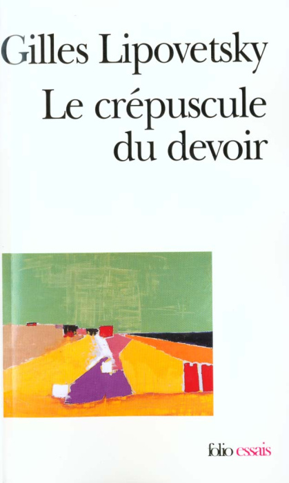 Emprunter LE CREPUSCULE DU DEVOIR. L'éthique indolore des nouveaux temps démocratiques livre