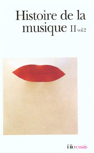 Emprunter Histoire de la musique II. Volume 2, Du XVIIIème siècle à nos jours livre