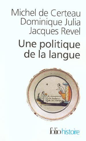 Emprunter Une politique de la langue. La Révolution française et les patois : l'enquête de Grégoire livre