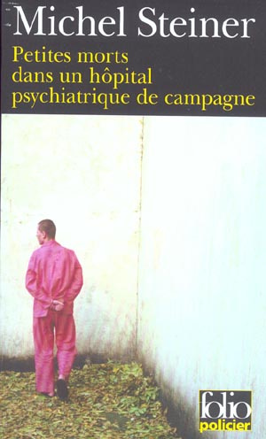 Emprunter Petites morts dans un hôpital psychiatrique de campagne livre