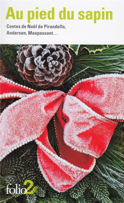 Emprunter Au pied du sapin. Contes de Noël de Pirandello, Andersen, Maupassant ... livre