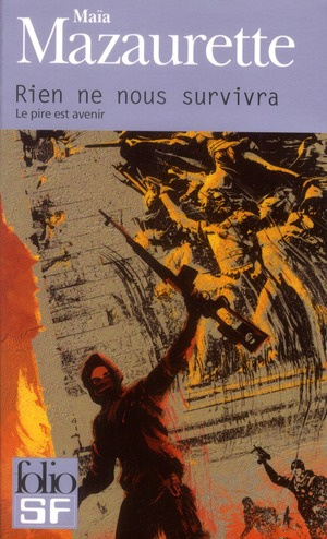 Emprunter Rien ne nous survivra. Le pire est avenir livre