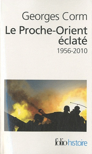 Emprunter Le Proche-Orient éclaté 1956-2010. 6e édition livre