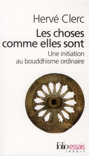 Emprunter Les choses comme elles sont. Une initiation au bouddhisme ordinaire livre