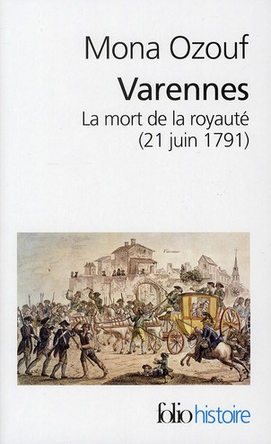 Emprunter Varennes. La mort de la royauté, 21 juin 1791 livre