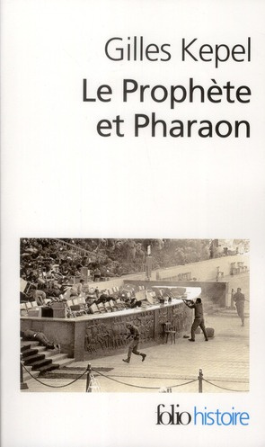 Emprunter Le Prophète et Pharaon. Les mouvements islamistes dans l'Egypte contemporaine livre