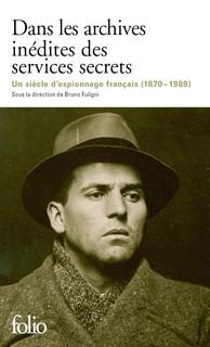 Emprunter Dans les archives inédites des services secrets. Un siècle d'histoire et d'espionnage français (1870 livre