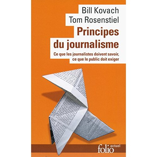 Emprunter Principes du journalisme. Ce que les journalistes doivent savoir, ce que le public doit exiger livre