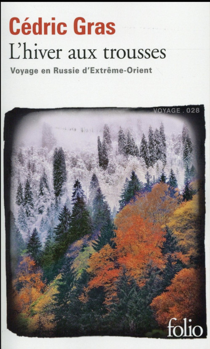 Emprunter L'hiver aux trousses. Voyage en Russie d'Extrême-Orient livre