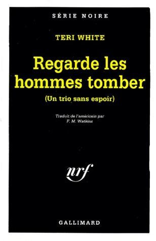 Emprunter Regarde les hommes tomber. Un trio sans espoir livre