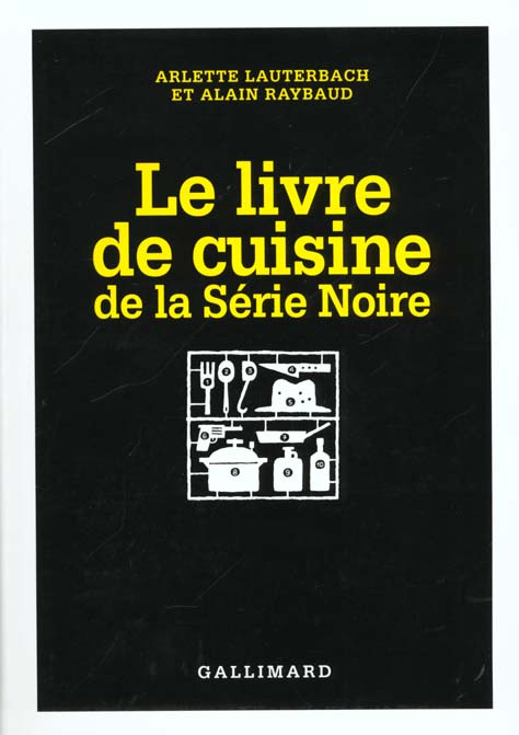 Emprunter Le livre de cuisine de la Série noire livre