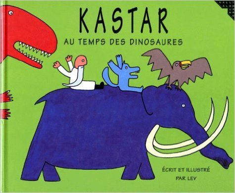 Emprunter Kastar au temps des dinosaures livre