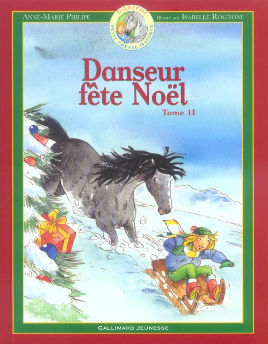 Emprunter Danseur Petit cheval magique Tome 11 : Danseur fête Noël livre