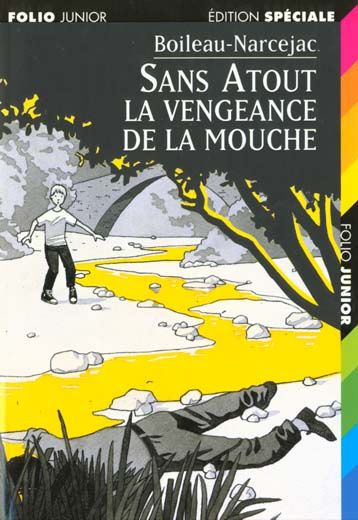 Emprunter SANS ATOUT. La vengeance de la mouche livre