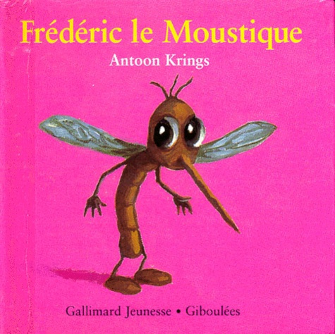Emprunter Drôles de petites bêtes N° 12 : Frédéric le moustique livre