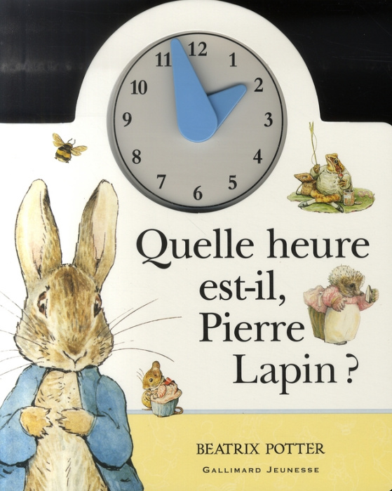 Emprunter Quelle heure est-il, Pierre Lapin ? livre