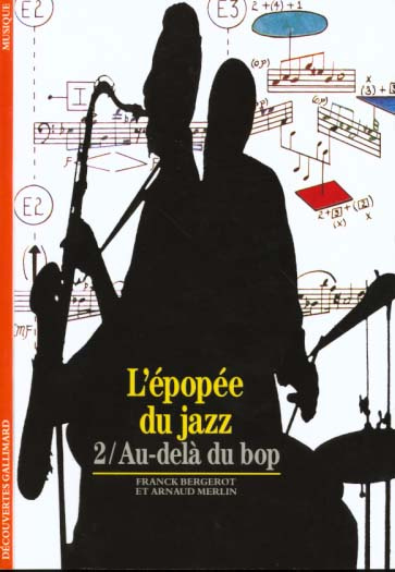 Emprunter L'EPOPEE DU JAZZ. Tome 2, Au-delà du Bop livre