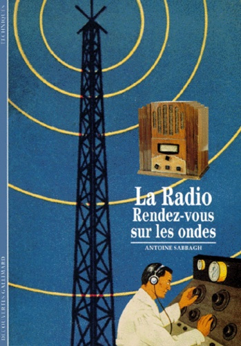 Emprunter LA RADIO. Rendez-vous sur les ondes livre