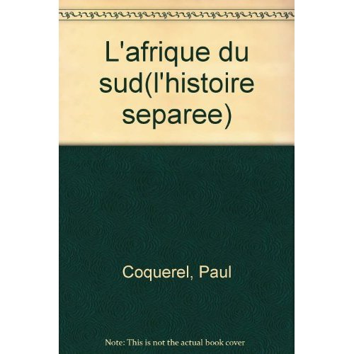 Emprunter L'AFRIQUE DU SUD. L'histoire séparée livre