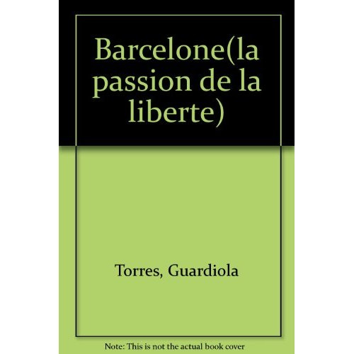 Emprunter Barcelone. La passion de la liberté livre